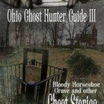 Ohio Ghost Hunter Guide III: Ghost Stories