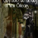 Ghost Stories and Folk Tales of New Orleans